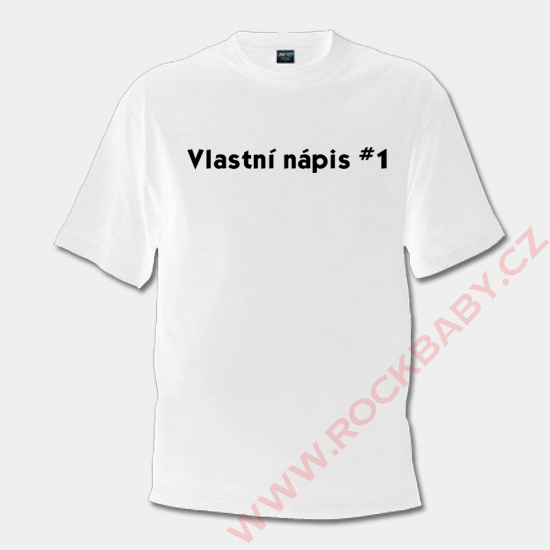 Pánské tričko - Vlastní nápis 1