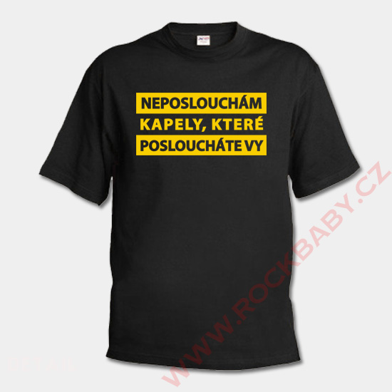 Pánské tričko - Neposlouchám kapely