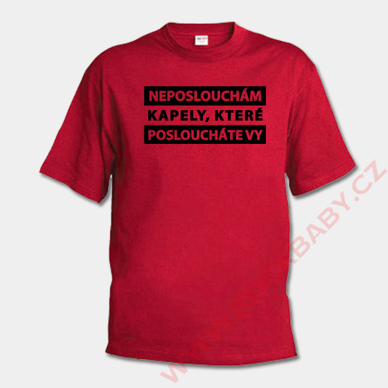 Pánské tričko - Neposlouchám kapely