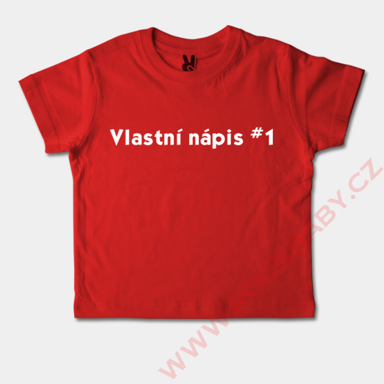 Dětské tričko krátký rukáv - Vlastní nápis1