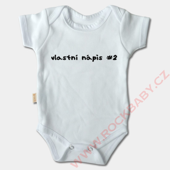 Kojenecké body krátký rukáv - Vlastní nápis2